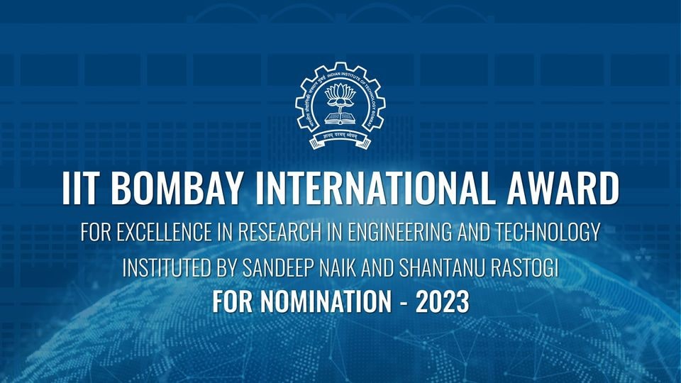 THÔNG TIN GIẢI THƯỞNG QUỐC TẾ SANDEEP NAIK & SHANTANU RASTOGI NĂM 2023 DÀNH CHO CÁC NGHIÊN CỨU KHOA HỌC XUẤT SẮC TRONG LĨNH VỰC KỸ THUẬT VÀ CÔNG NGHỆ